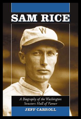 【预售】Sam Rice: A Biography of the Washington Senators