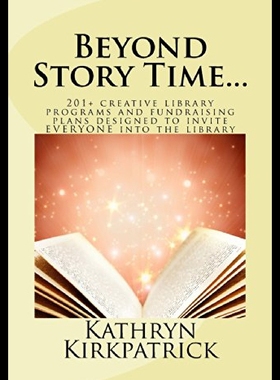 【预售】Beyond Story Time...: 201+ Creative Library Progr