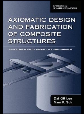 【预售】Axiomatic Design and Fabrication of Composite S