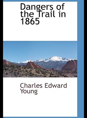 【预售】Dangers of the Trail in 1865