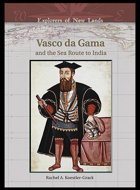 【预售】Vasco Da Gama: And the Sea Route to India