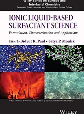 【预订】Ionic Liquid-Based Surfactant Scienc...