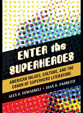 【预售】Enter the Superheroes: American Values, Culture,
