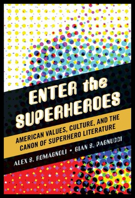 【预售】Enter the Superheroes: American Values, Culture,