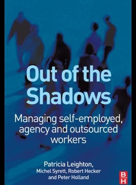 【预售】Out of the Shadows: Managing Self-Employed, Agenc