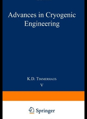 【预售】Advances in Cryogenic Engineering: Proceedings of