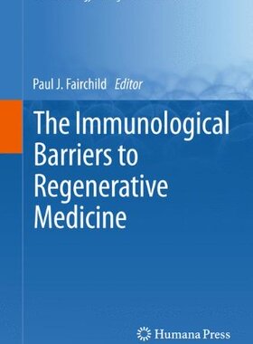 【预订】The Immunological Barriers to Regene...