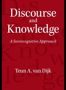 【预售】Discourse and Knowledge: A Sociocognitive Approac