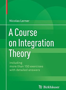 【预订】A Course on Integration Theory: Incl...