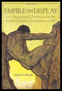 【预售】Empire on Display: San Francisco's Panama-Pacific