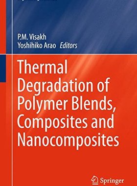 【预订】Thermal Degradation of Polymer Blend...