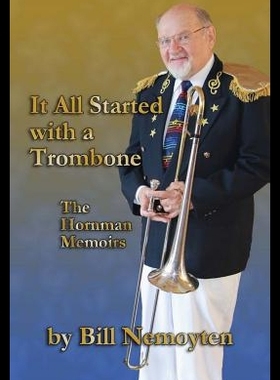 现货 It All Started with a Trombone: The Hornman Memoirs