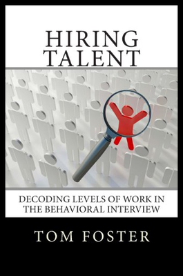 【预售】Hiring Talent: Decoding Levels of Work in the Beh
