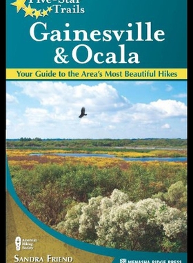 【预售】Five-Star Trails: Gainesville & Ocala: Your Guide