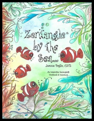【预售】Zentangle by the Sea: An Interactive Zentangle Wo