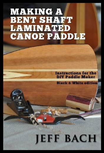 【预售】making a bent shaft laminated canoe paddle - blac