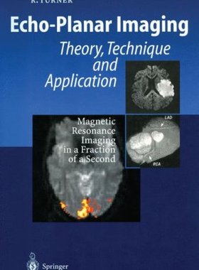 【预订】Echo-Planar Imaging: Theory, Techniq...
