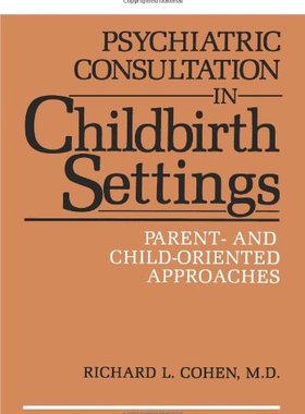【预售】Psychiatric Consultation in Childbirth Setting...