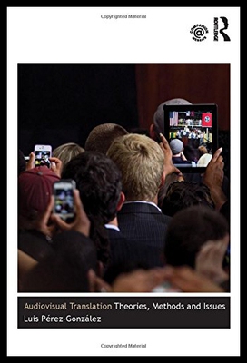 【预售】Audiovisual Translation: Theories, Methods and Is