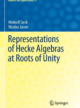 【预售】Representations of Hecke Algebras at Roots of Unity