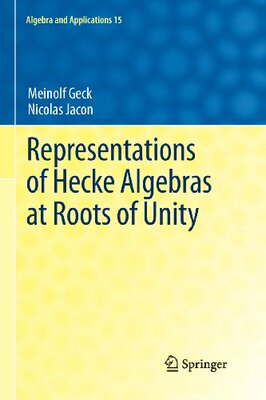 【预售】Representations of Hecke Algebras at Roots of Unity