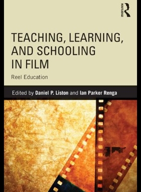 【预售】Teaching, Learning, and Schooling in Film: Reel E