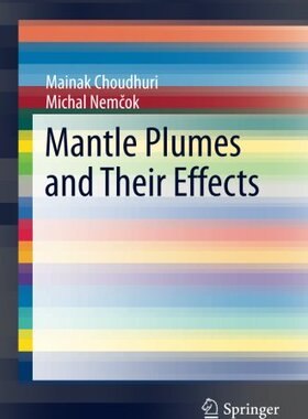 【预订】Mantle Plumes and Their Effects