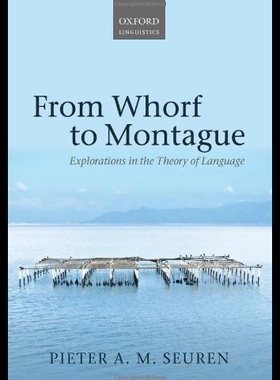 【预售】From Whorf to Montague: Explorations in the Theor