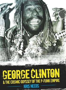 【预售】George Clinton: The Cosmic Odyssey of the P-Fu...