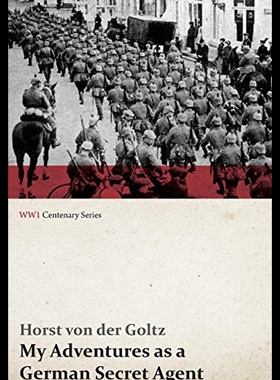 【预售】My Adventures as a German Secret Agent (Wwi Cente