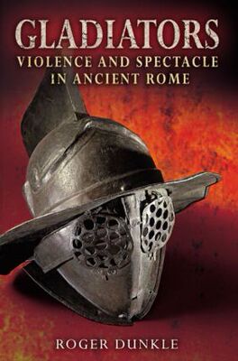 【预售】Gladiators: Violence and Spectacle in Ancient Rome