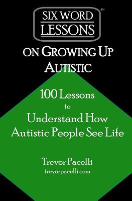 【预售】Six-Word Lessons on Growing Up Autistic: 100 L...
