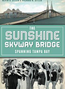 【预售】The Sunshine Skyway Bridge: Spanning Tampa Bay