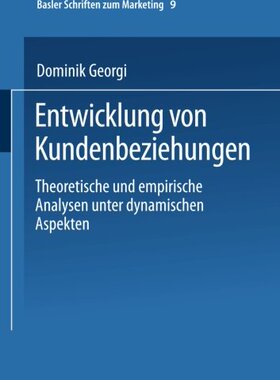 【预售】Entwicklung Von Kundenbeziehungen: Theoretisch...
