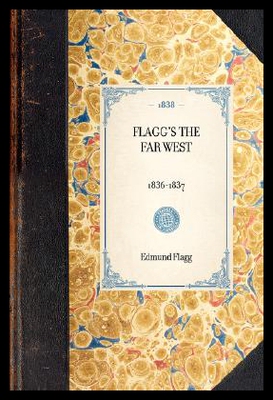 【预售】Flagg's the Far West: 1836-1837...