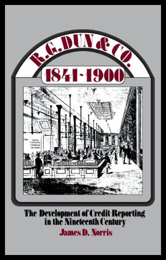 【预售】R.G. Dun & Co., 1841$1900: The Development of Cre