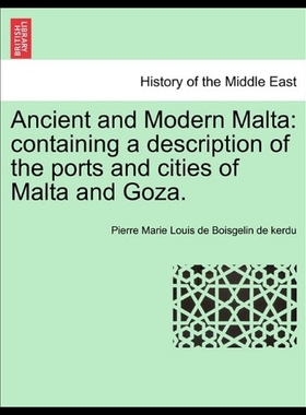 【预售】Ancient and Modern Malta: Containing a Descriptio