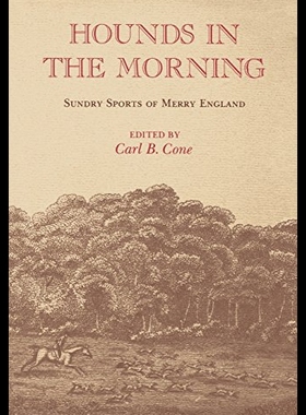 【预售】Hounds in the Morning: Sundry Sports of Merry Eng