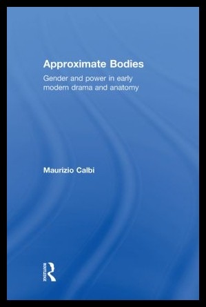 【预售】approximate bodies: gender and power in early m