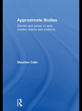 【预售】Approximate Bodies: Gender and Power in Early M