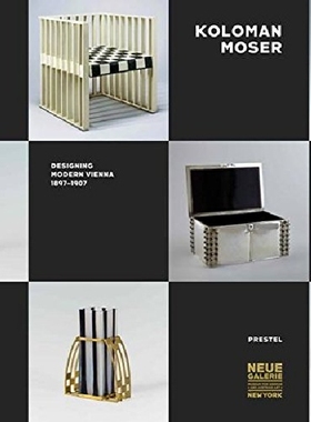 【预订】Koloman Moser: Designing Modern Vien...