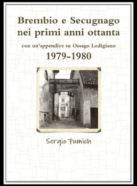 【预售】Brembio E Secugnago Nei Primi Anni Ottanta. 1979-