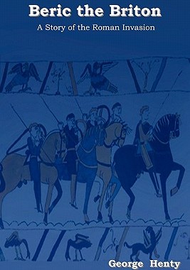 【预售】Beric the Briton: A Story of the Roman Invasion