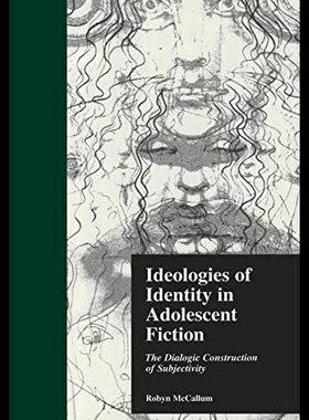 【预售】Ideologies of Identity in Adolescent Fiction: The