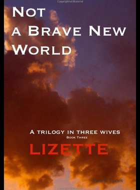 【预售】Not a Brave New World - Lizette: A Trilogy in Thr