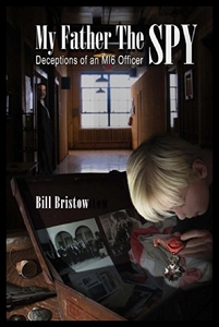 【预售】My Father the Spy: Deceptions of an Mi6 Officer