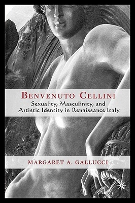 【预售】Benvenuto Cellini: Sexuality, Mascul...