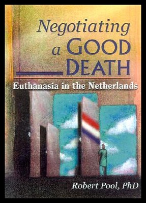 【预售】Negotiating a Good Death: Euthanasia in the Nethe