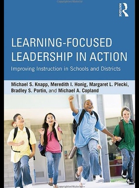【预售】Learning-Focused Leadership in Action: