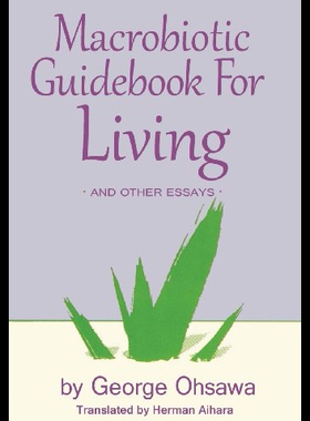 【预售】Macrobiotic Guidebook for Living: And Other Essay